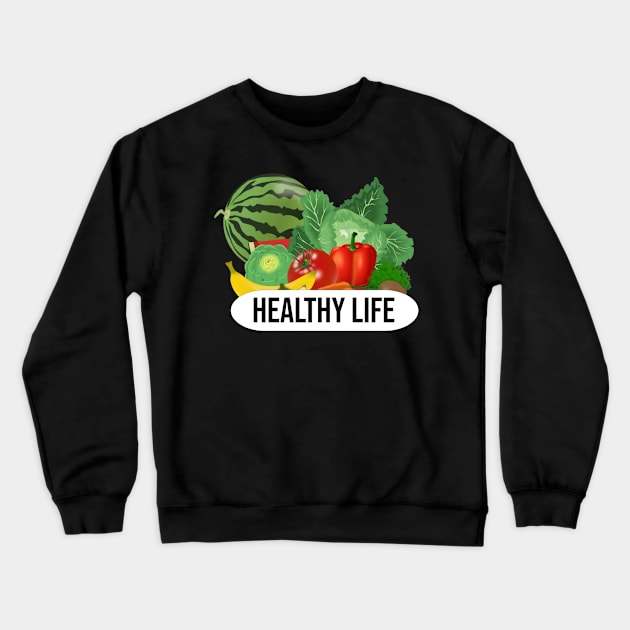 Healthy life diet Crewneck Sweatshirt by Pieartscreation